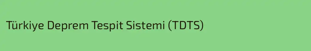 Türkiye Deprem Tespit Sistemi (TDTS)